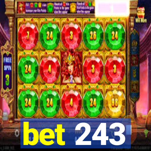 bet 243